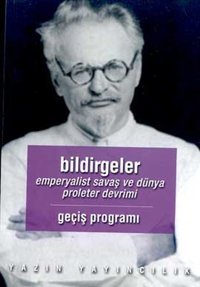 Bildirgeler Kapitalizmin Can Çekişmesi ve Dördüncü Enternasyonel'in Görevleri Geçiş Programı Lev Troçki Yazın Yayınları