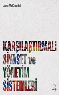Karşılaştırmalı Siyaset ve Yönetim Sistemleri John McCormick Felix Kitap