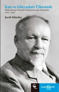 Kan ve Gözyaşları Ülkesinde Jacob Künzler Belge Yayınları