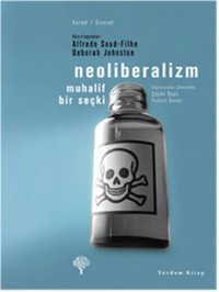 Neoliberalizm - Muhalif Bir Seçki Alfredo Saad Filho Yordam Kitap