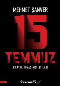 15 Temmuz Kartal Yuvasının İstilası Mehmet Şanver İnkılap Kitabevi