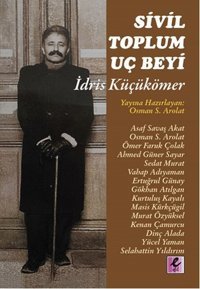 Sivil Toplum Uç Beyi İdris Küçükömer Kolektif Efil Yayınevi Yayınları