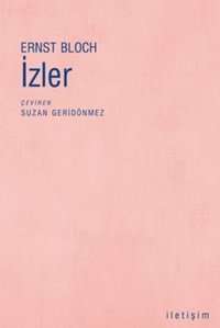İzler Ernst Bloch İletişim Yayınları
