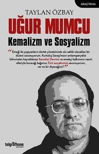 Uğur Mumcu Kemalizm ve Sosyalizm Taylan Özbay Telgrafhane Yayınları