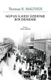 Nüfus İlkesi Üzerine Bir Deneme Thomas R. Malthus Gece Kitaplığı