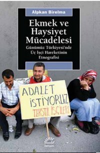 Ekmek ve Haysiyet Mücadelesi Alpkan Birelma İletişim Yayınları