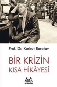 Bir Krizin Kısa Hikayesi Korkut Boratav Arkadaş Yayıncılık
