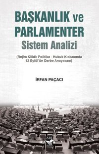 Başkanlık ve Parlamenter Sistem Analizi İrfan Paçacı Arı Sanat Yayınevi