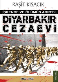 Diyarbakır Cezaevi-İşkence ve Ölümü Raşit Kısacık Ozan Yayıncılık