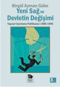 Yeni Sağ ve Devletin Değişimi Birgül Ayman Güler İmge Kitabevi