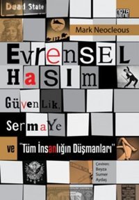 Evrensel Hasım GüvenlikSermaye ve Tüm İnsanlığın Düşmanları Mark Neocleous Nota Bene Yayınları