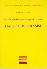 Politik Bir Örgütlenme Biçimi Olarak Halk Demokrasisi H. Minc, A. Sobolev Dönüşüm Yayınları
