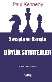 Savaşta ve Barışta Büyük Stratejiler Paul Kennedy Totem