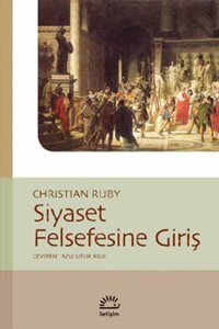 Siyaset Felsefesine Giriş Christian Ruby İletişim Yayınları