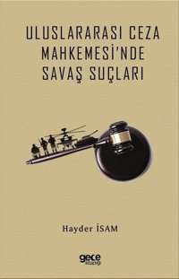 Uluslararası Ceza Mahkemesi'nde Savaş Suçları Hayder İsam Gece Kitaplığı