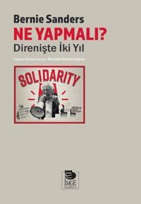 Ne Yapmalı? Direnişte İki Yıl Bernie Sanders İmge Kitabevi
