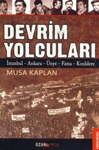 Devrim Yolcuları Musa Kaplan Ozan Yayıncılık