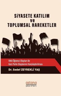Siyasete Katılım ve Toplumsal Hareketler Sedef Zeyrekli Yaş Astana Yayınları