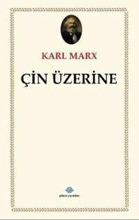 Çin Üzerine Karl Marx Günce Yayınları