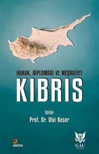 Kıbrıs: Hukuk Diplomasi ve Meşruiyet Kolektif Kriter