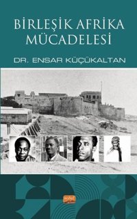 Birleşik Afrika Mücadelesi Ensar Küçükaltan Nobel Bilimsel Eserler