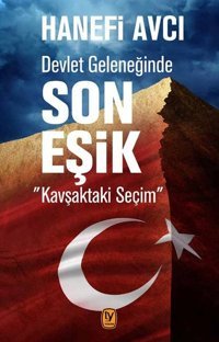 Devlet Geleneğinde Son Eşik Hanefi Avcı Tekin Yayınevi