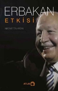 Erbakan Etkisi Necmettin Aydın Atlas Kitap