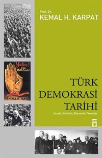 Türk Demokrasi Tarihi Kemal H. Karpat Timaş Yayınları