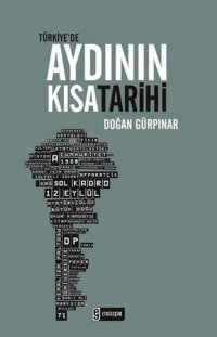 Türkiye'de Aydının Kısa Tarihi Doğan Gürpınar Etkileşim