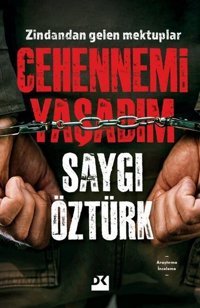 Cehennemi Yaşadım - Zindandan Gelen Mektuplar Saygı Öztürk Doğan Kitap
