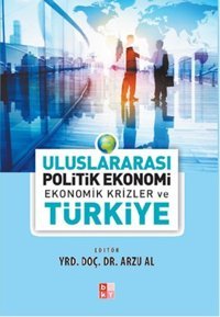 Uluslararası Politik Ekonomi Ekonomik Krizler ve Türkiye Arzu Al Babıali Kültür