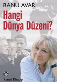 Hangi Dünya Düzeni? Banu Avar Remzi Kitabevi