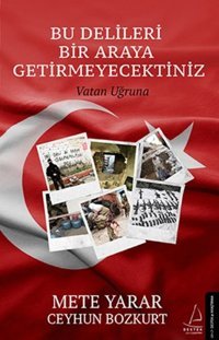 Bu Delileri Bir Araya Getirmeyecektiniz Mete Yarar, Ceyhun Bozkurt Destek Yayınları