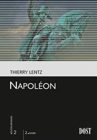 Napoleon - Kültür Kitaplığı 2 Thierry Lenz Dost Kitabevi