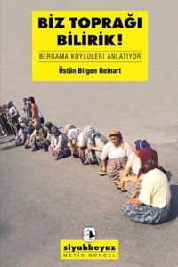 Biz Toprağı Bilirik Üstün Bilgen Reinart Metis Yayınları