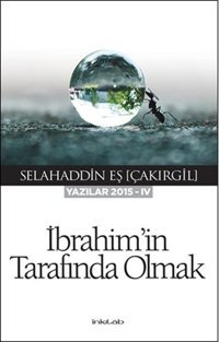 İbrahim'in Tarafında Olmak Selahaddin Eş Çakırgil İnkılab Yayınları