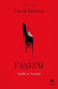 Faşizm Tarihi ve Teorisi David Renton Nora
