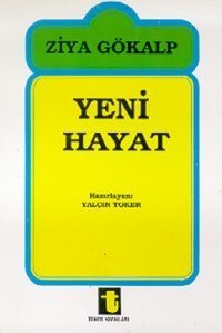 Yeni Hayat Ziya Gökalp Toker Yayınları