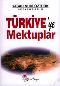 Türkiye'ye Mektuplar Yaşar Nuri Öztürk Yeni Boyut