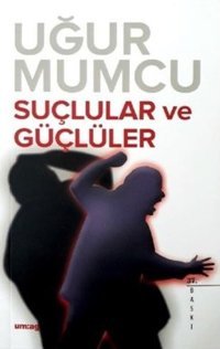 Suçlular ve Güçlüler Uğur Mumcu UM:AG Araştımacı Gazetecilik Vakfı