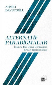 Alternatif Paradigmalar Ahmet Davutoğlu Küre Yayınları
