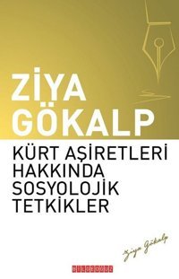 Kürt Aşiretleri Hakkında Sosyoylojik Tetkikler Ziya Gökalp Bilgeoğuz Yayınları