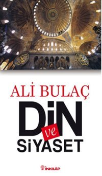 Din ve Siyaset Ali Bulaç İnkılap Kitabevi