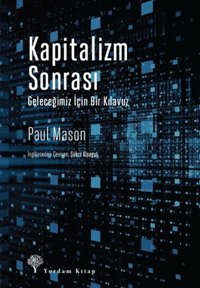 Kapitalizm Sonrası Paul Mason Yordam Kitap