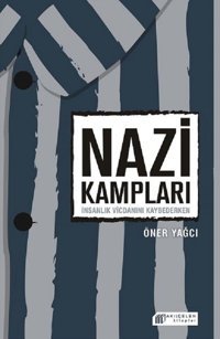 Nazi Kampları Öner Yağcı Akılçelen Kitaplar