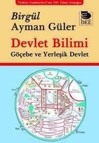 Devlet Bilimi Göçebe ve Yerleşik Devlet Birgül Ayman Güler İmge Kitabevi