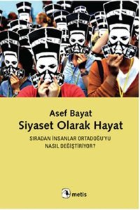 Siyaset Olarak Hayat Asef Bayat Metis Yayınları