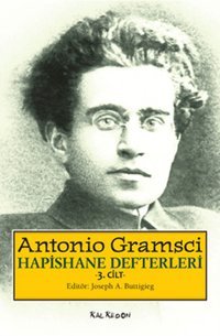Hapishane Defterleri 3. Cilt Antonio Gramsci Kalkedon