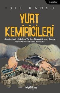 Yurt Kemiricileri Işık Kansu Telgrafhane Yayınları