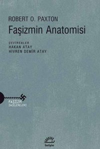 Faşizmin Anatomisi Robert O. Paxton İletişim Yayınları